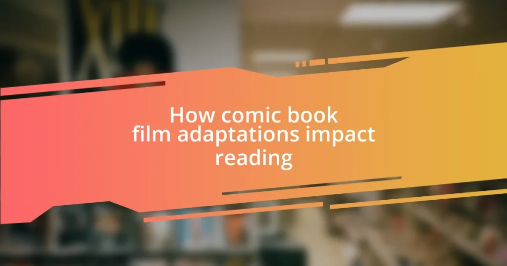 How comic book film adaptations impact reading