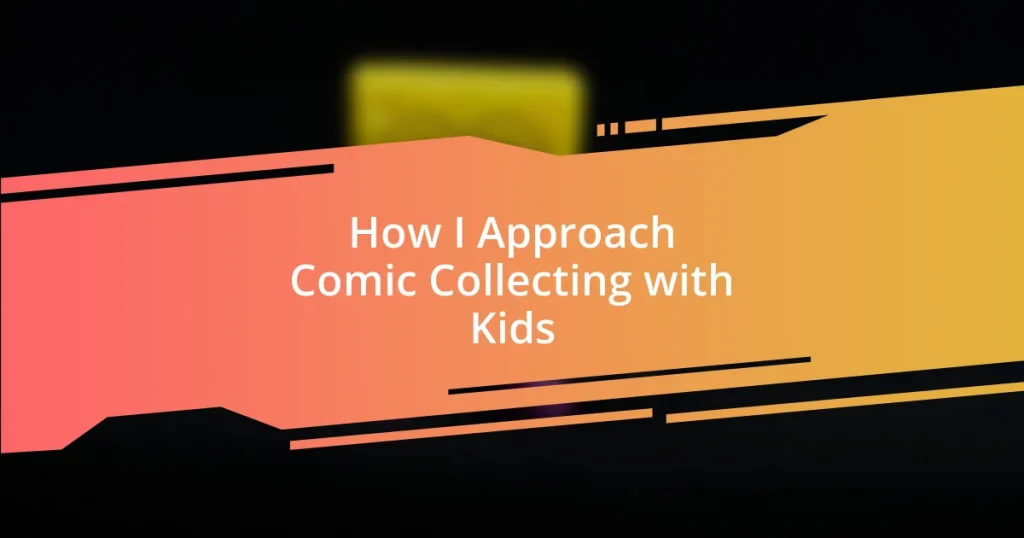 How I Approach Comic Collecting with Kids