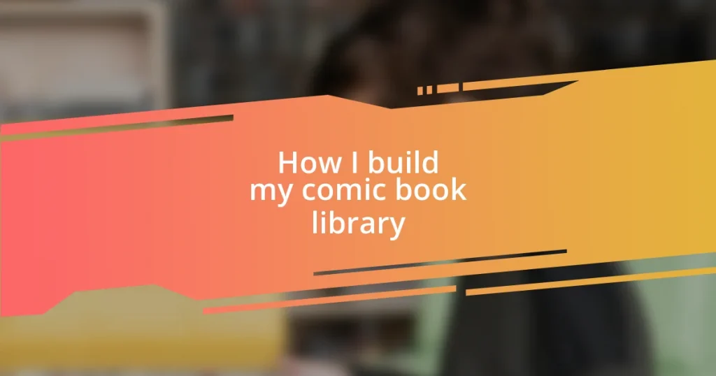 How I build my comic book library