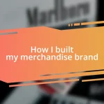 How I built my merchandise brand