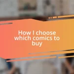 How I choose which comics to buy