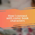 How I connect with comic book characters