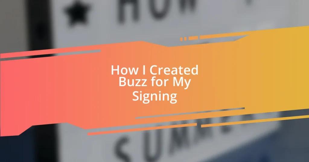 How I Created Buzz for My Signing