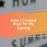 How I Created Buzz for My Signing