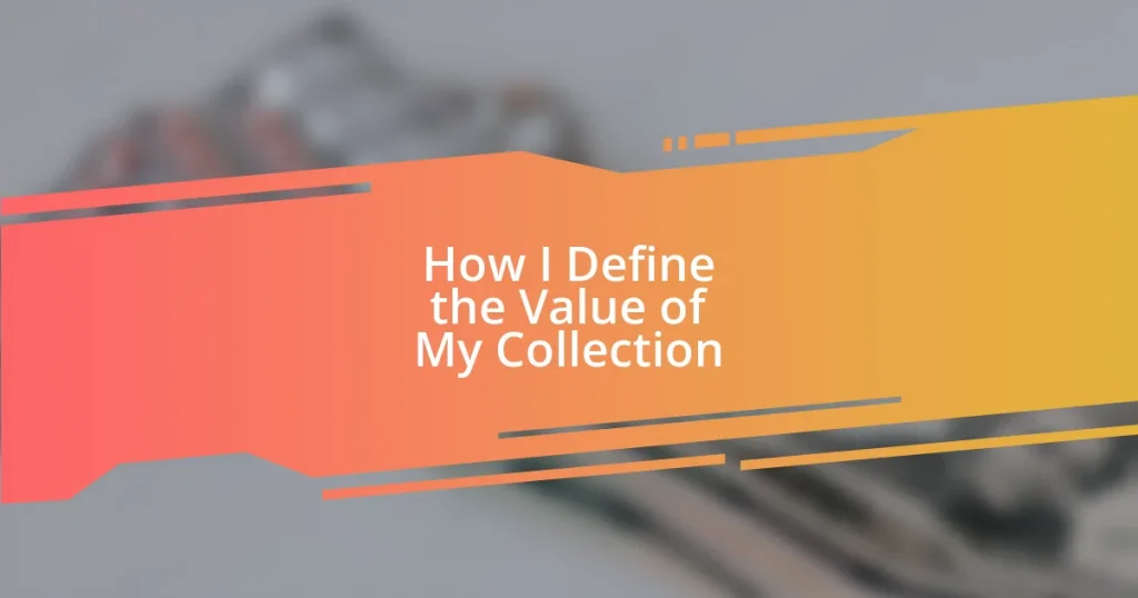 How I Define the Value of My Collection