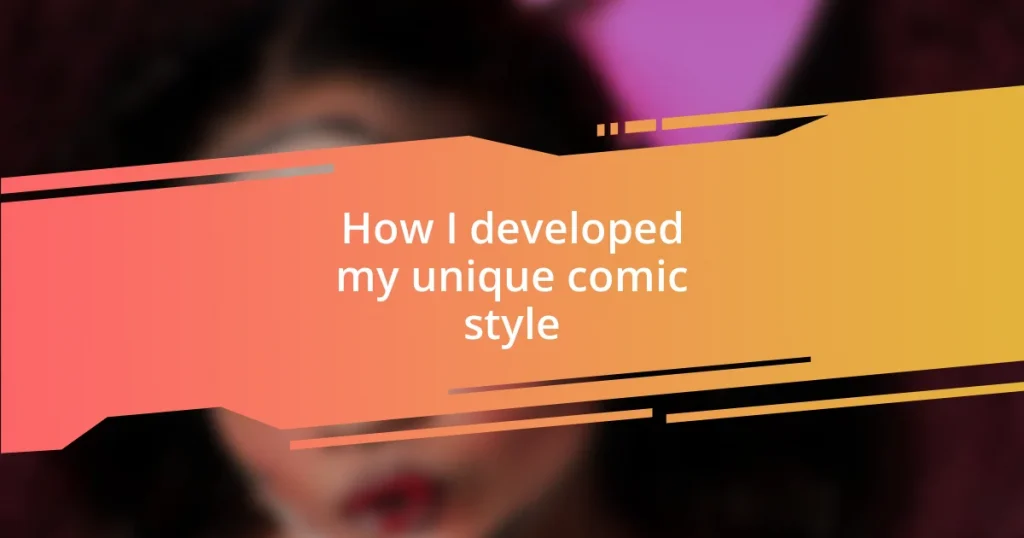 How I developed my unique comic style