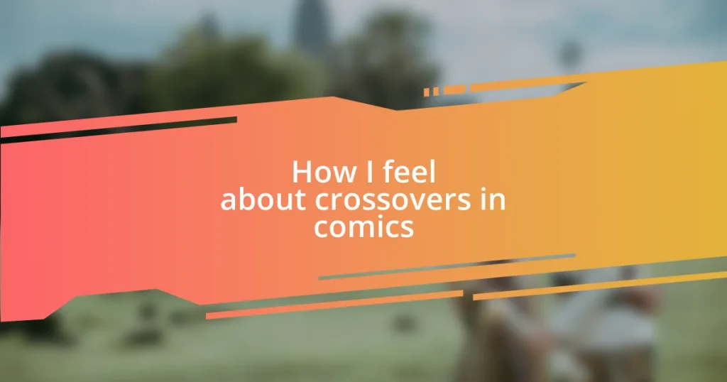 How I feel about crossovers in comics