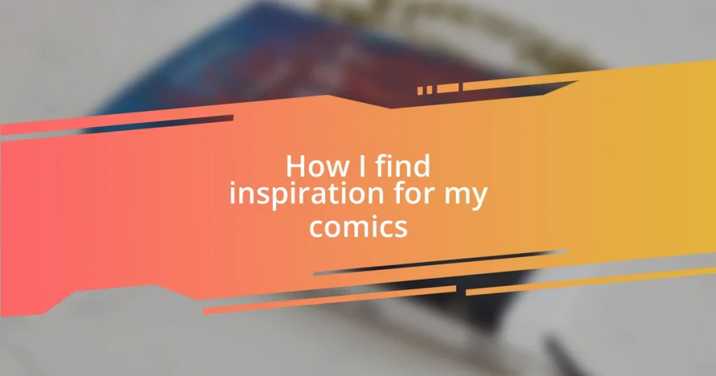 How I find inspiration for my comics