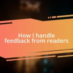 How I handle feedback from readers