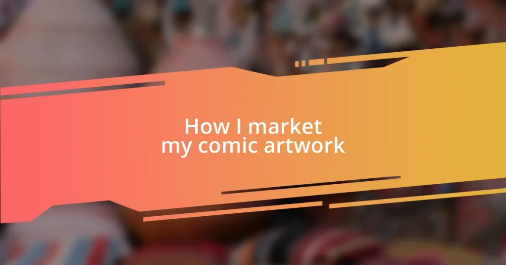 How I market my comic artwork