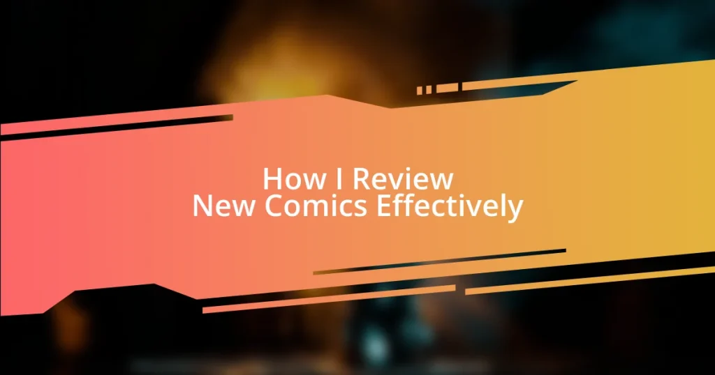 How I Review New Comics Effectively