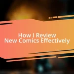 How I Review New Comics Effectively