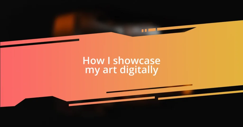 How I showcase my art digitally