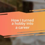 How I turned a hobby into a career