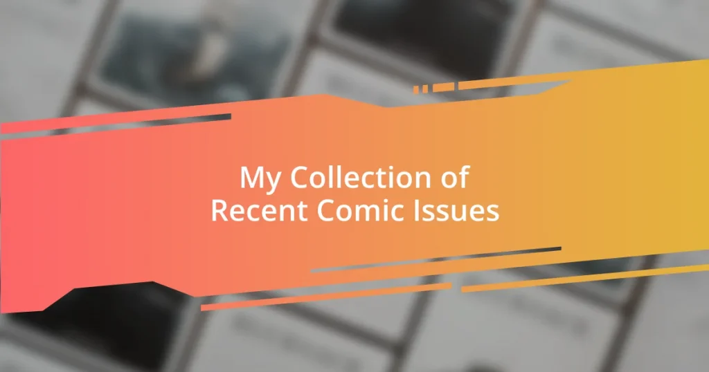 My Collection of Recent Comic Issues