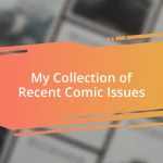 My Collection of Recent Comic Issues