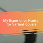 My Experience Hunter for Variant Covers