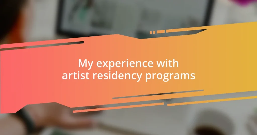 My experience with artist residency programs