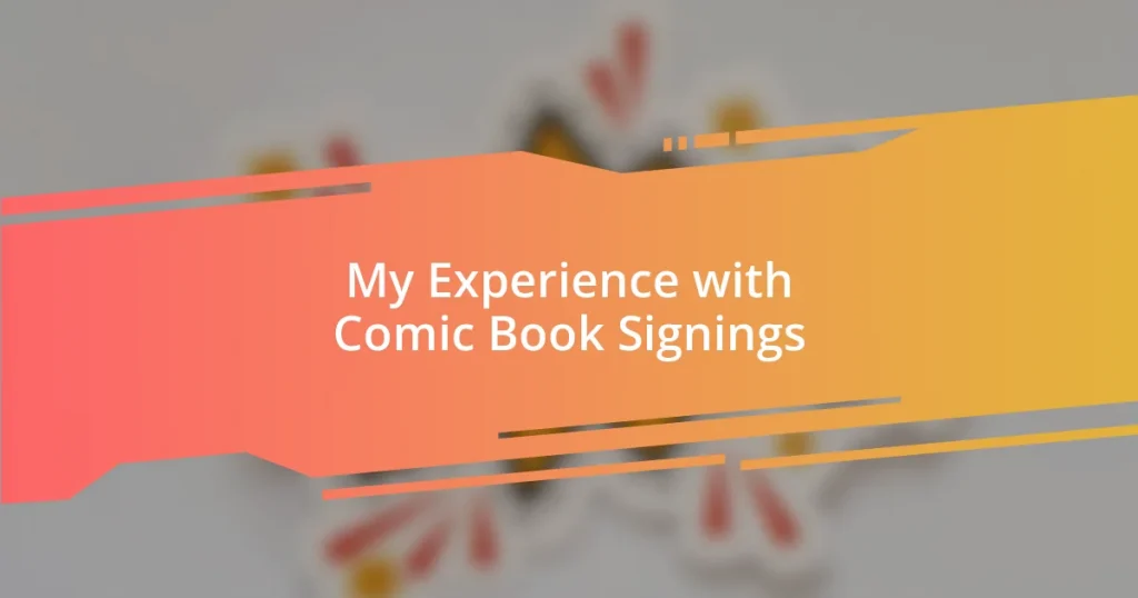 My Experience with Comic Book Signings
