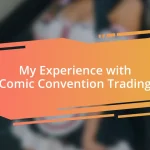 My Experience with Comic Convention Trading