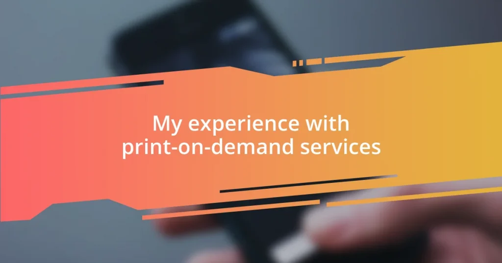 My experience with print-on-demand services