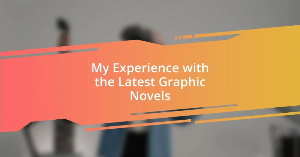 My Experience with the Latest Graphic Novels