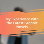 My Experience with the Latest Graphic Novels