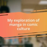 My exploration of manga in comic culture