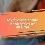 My favorite comic book series of all time