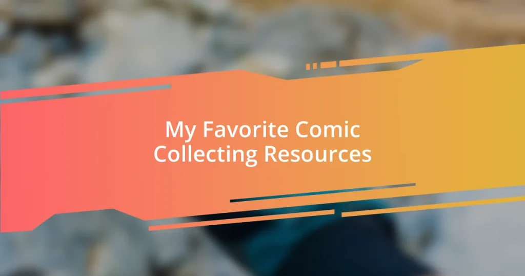 My Favorite Comic Collecting Resources