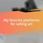 My favorite platforms for selling art