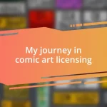 My journey in comic art licensing