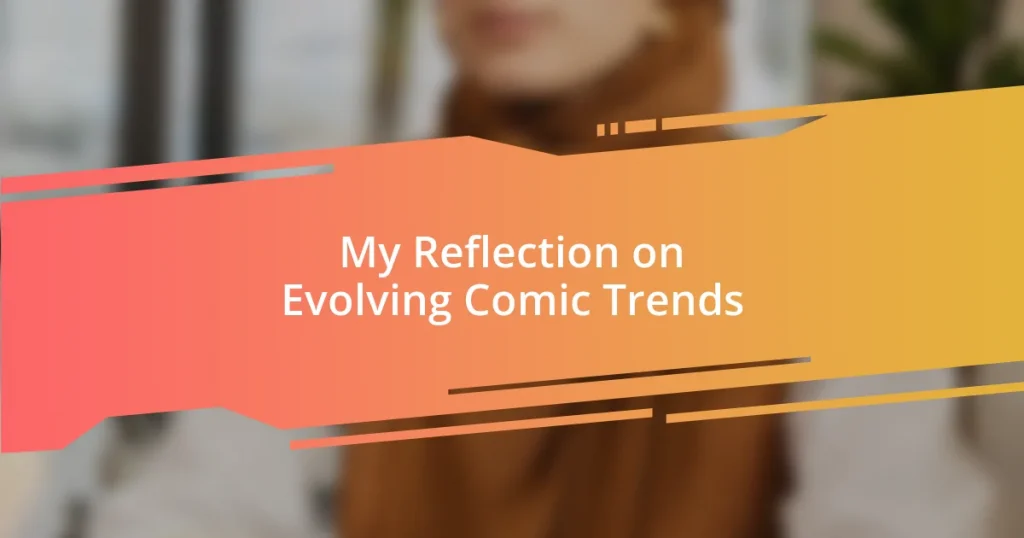 My Reflection on Evolving Comic Trends