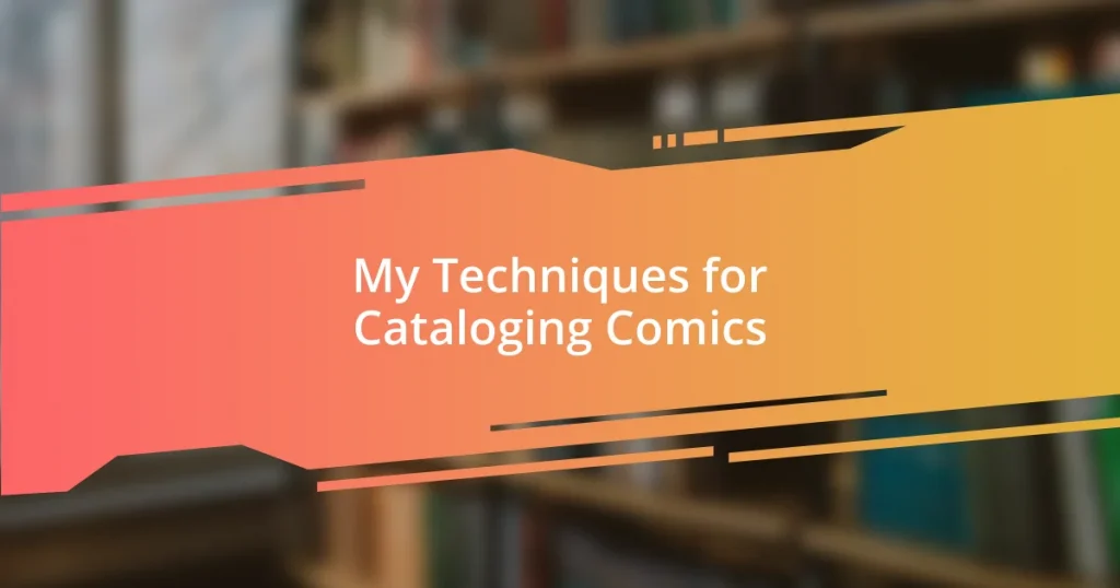 My Techniques for Cataloging Comics