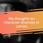 My thoughts on character diversity in comics