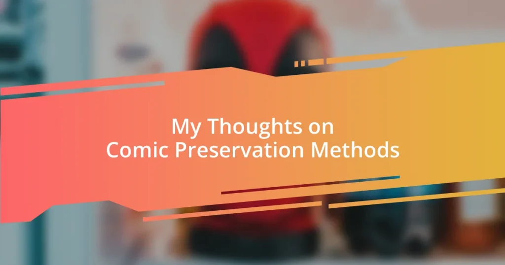 My Thoughts on Comic Preservation Methods