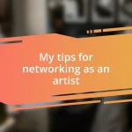 My tips for networking as an artist