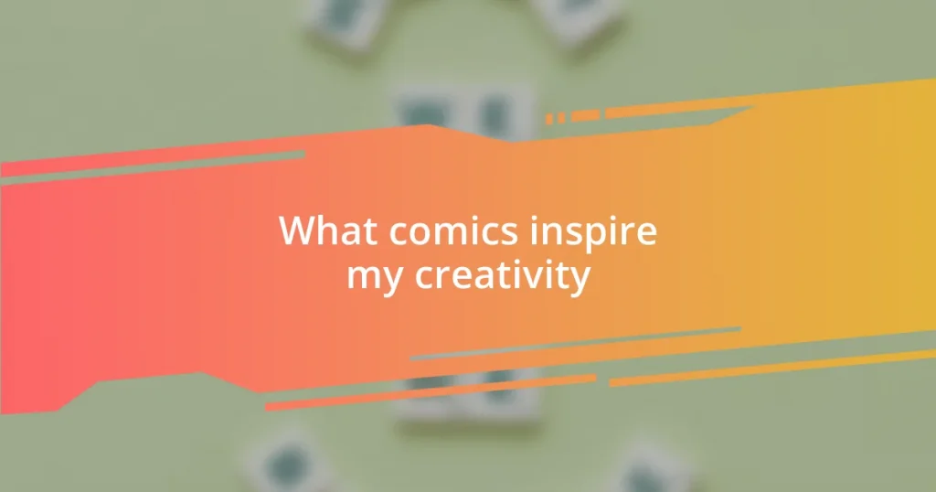 What comics inspire my creativity