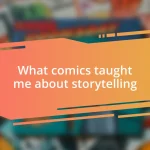 What comics taught me about storytelling