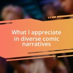 What I appreciate in diverse comic narratives