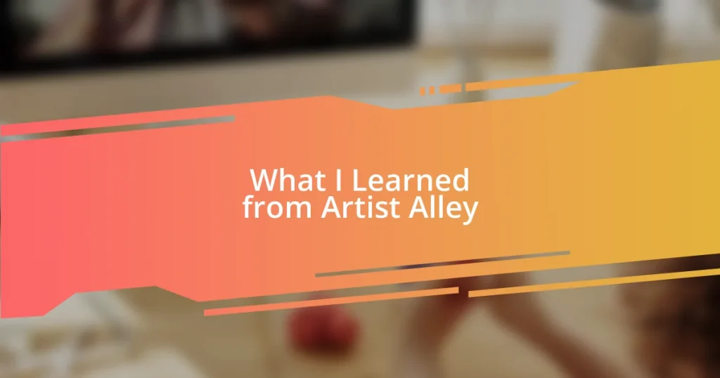 What I Learned from Artist Alley