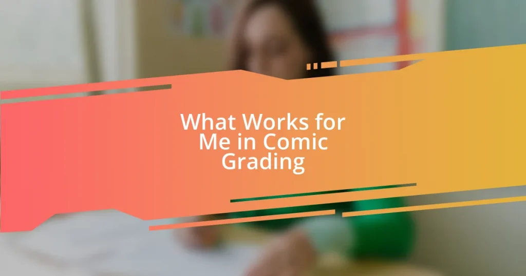 What Works for Me in Comic Grading