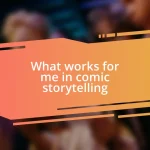 What works for me in comic storytelling