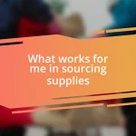 What works for me in sourcing supplies