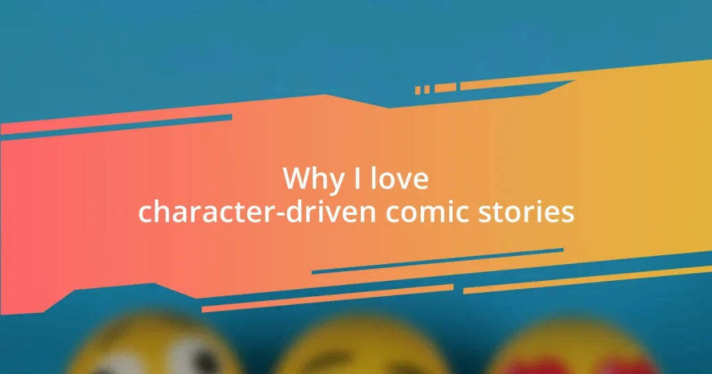 Why I love character-driven comic stories