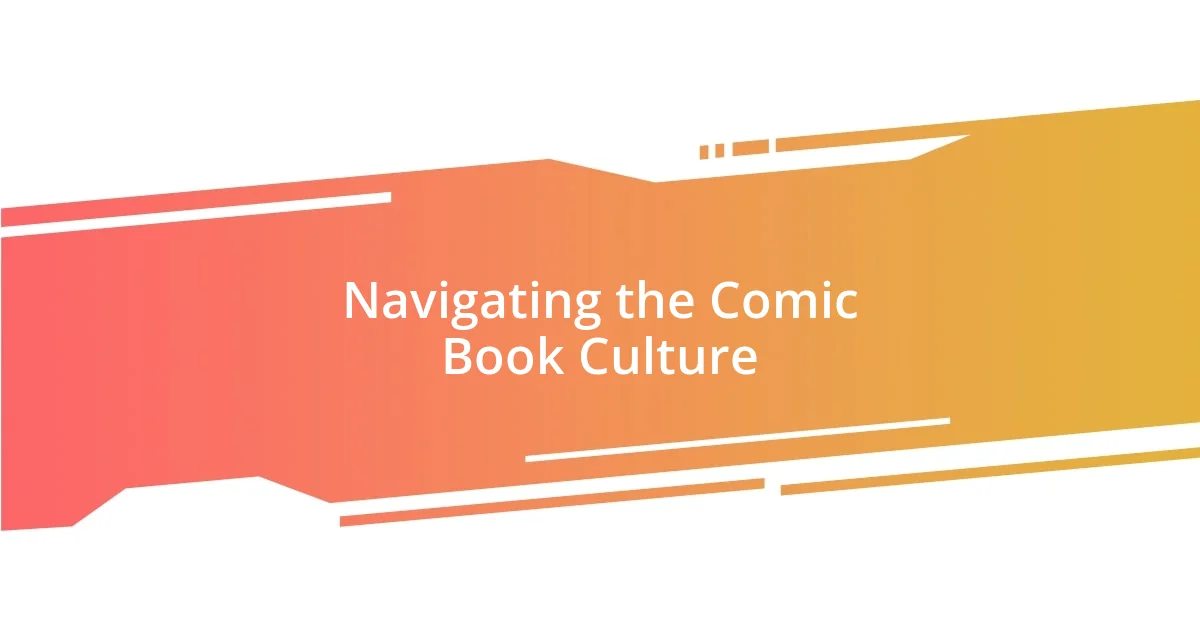 Navigating the Comic Book Culture