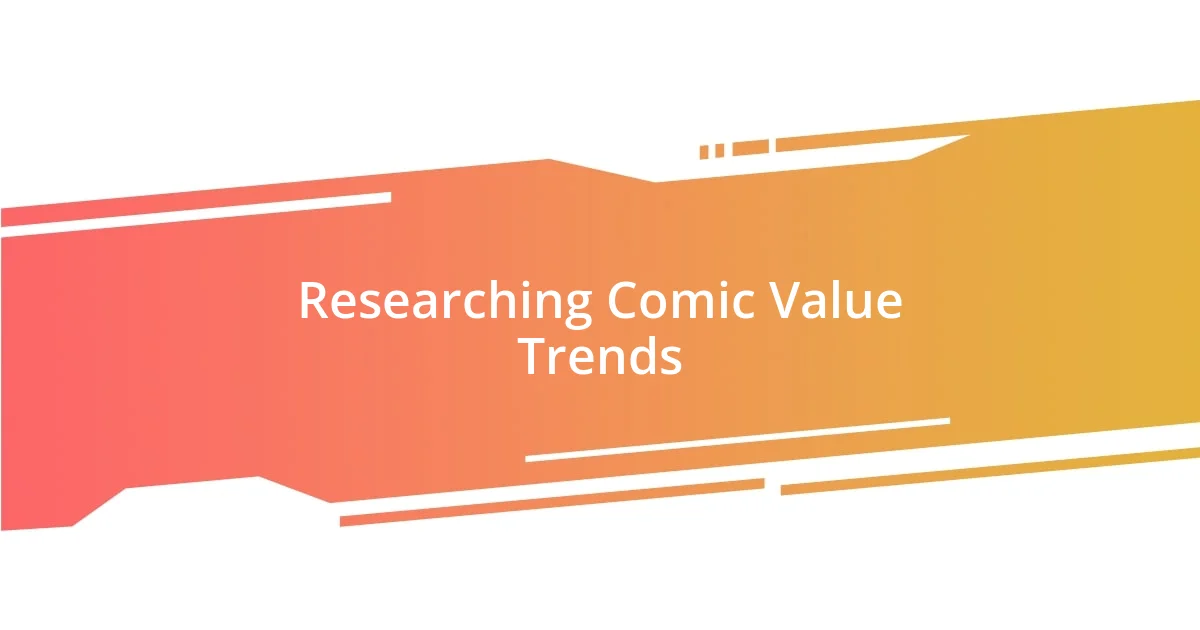 Researching Comic Value Trends